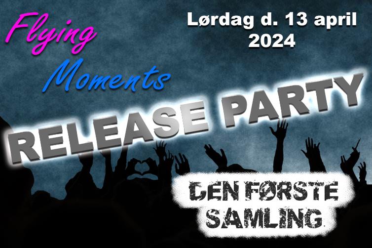 Flying Moments releaseparty på deres ”debutalbum, Den Første Samling