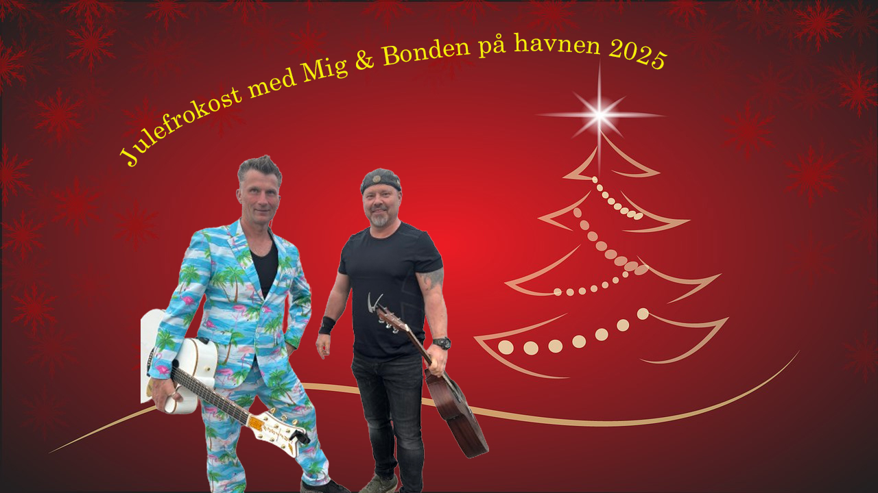 Julebuffet med Mig & Bonden live musik på havnen 2025